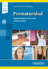 Prematuridad: Seguimiento en el corto y largo plazo