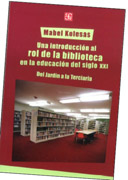 Una introducción al rol de la biblioteca en la educación del siglo XXI: del jardín a la terciaria