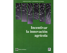 Incentivar la innovación agrícola: cómo ir más allá del fortalecimiento de los sistemas de investigación