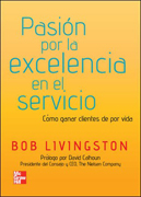 Pasión por la excelencia en el servicio: cómo ganar clientes de por vida