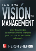 La nueva visión del management: utilice los principios del comportamiento financiero para conducir las estrategias del negocio