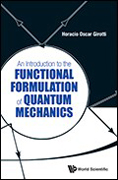 An Introduction to the Functional Formulation of Quantum Mechanics