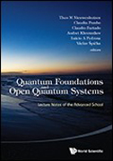 Quantum Foundations and Open Quantum Systems: Lecture Notes of the Advanced School