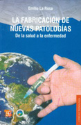 La fabricación de nuevas patologías: de la salud a la enfermedad