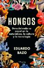 Hongos: Descubriendo su papel en la naturaleza, la tecnología y la cultura