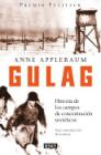 Gulag: Historia de los campos de concentración soviéticos