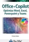 Office + Copilot: Optimiza Word, Excel, Powerpoint y Teams