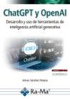 ChatGPT y OpenAI: Desarrollo y uso de herramientas de inteligencia artificial generativa